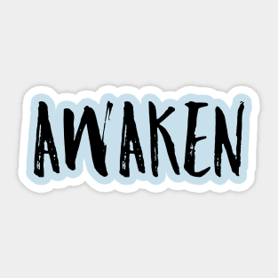 Awaken Sticker